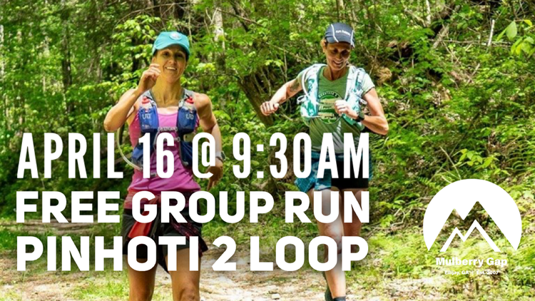 FREE GROUP TRAIL RUN ON THE PINHOTI WITH MULBERRY GAP